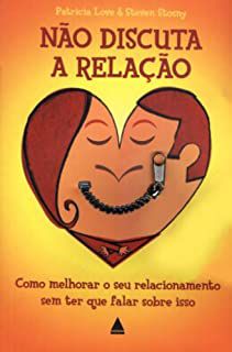 Livro Não Discuta a Relação Autor Love, Patricia (2007) [usado]