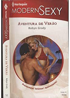Livro Harlequin Sexy N. 52 - Aventura de Verão Autor Grady, Robyn (2011) [usado]