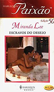 Livro Harlequin Paixão N. 50 - Escravos do Desejo Autor Lee, Miranda (2007) [usado]