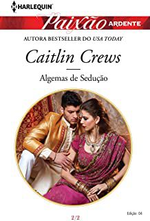 Livro Harlequin Paixão Ardente N. 04 - Algemas de Sedução 2/2 Autor Crews, Cailtlin (2016) [usado]