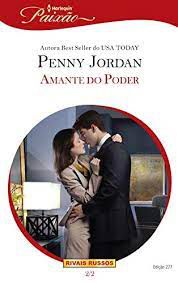 Livro Harlequin Paixão N. 277 - Amante do Poder Autor Jordan, Penny (2012) [usado]