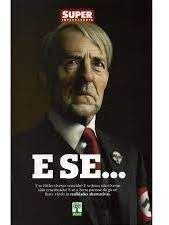 Livro e Se... e Se o Hitler Tivesse Vencido? e Se Jesus Não Tivesse Sido Crucificado? e Se a Terra Parasse de Girar? Bem-vindo Às Realidades Alternativas Autor Autor Desconhecido (2015) [usado]