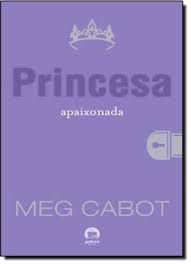 Livro Apaixonada - Princesa Autor Cabot, Meg (2013) [usado]