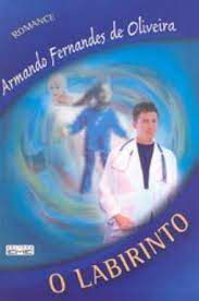 Livro Labirinto, o Autor Oliveira, Armando Fernandes de (2004) [usado]