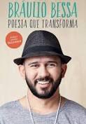 Livro Poesia que Transforma Autor Bessa, Bráulio (2018) [usado]