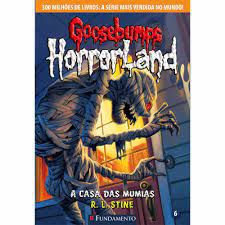 Livro Goosebumps Horrorland : a Casa das Múmias Autor Stine, R.l. (2011) [usado]
