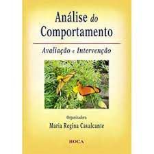 Livro Análise do Comportamento - Avaliação e Intervenção Autor Cavalcante, Maria Regina (2008) [usado]