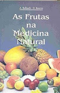 Livro Frutas na Medicina Natural, as Autor Balbach, a (1993) [usado]