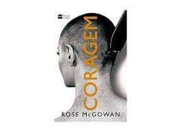 Livro Coragem Autor Mcgowan, Rose (2018) [seminovo]