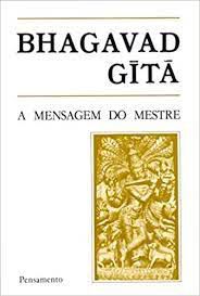 Livro Bhagavad Gita - a Mensagem do Mestre Autor Desconhecida (1993) [usado]