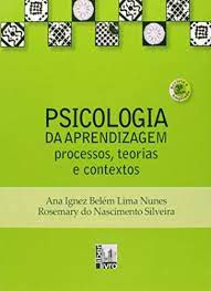 Livro Psicologia da Aprendizagem Processos, Teorias e Contextos Autor Nunes, Ana Ignez Belém Lima e Rosemary do Nascimento (2011) [usado]
