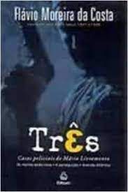 Livro Três- Casos Policias de Mário Livramento Autor Costa, Flávio Moreira da (2003) [usado]