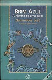 Livro Brim Azul : a História de Uma Calça Autor José, Ganymédes (1987) [usado]
