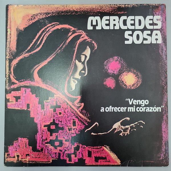 Disco de Vinil Vengo a Oferecer Mi Corazón Interprete Mercedes Sosa (1985) [usado]