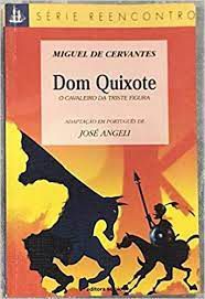 Livro Dom Quixote, o Cavaleiro da Triste Figura (série Reencontro) Autor Cervantes, Miguel de (1999) [usado]