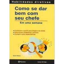 Livro Como Se Dar bem com seu Chefe- em Uma Semana Autor Mann, Sandi (2005) [usado]