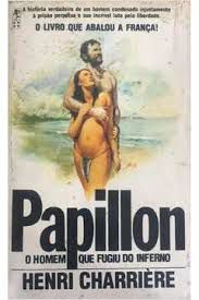 Livro Papillon - o Homem que Fugiu do Inferno Autor Charriére, Henri (1976) [usado]