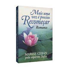 Livro Mais Uma Vez e Preciso Recomecar Autor Ceban, Marise (2009) [usado]