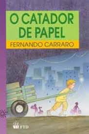 Livro Catador de Papel , o Autor Carraro, Fernando (1998) [usado]