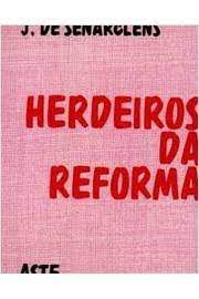 Livro Herdeiros da Reforma Autor Senarclens, J. de (1970) [usado]