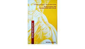 Livro Trabalhando com Necessidades Múltiplas Autor Cartwright, Corinna e Sara (2017) [usado]