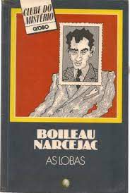 Livro Lobas, as Autor Narcejac, Boileau (1995) [usado]