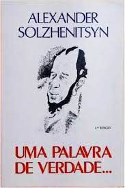 Livro Uma Palavra de Verdade... Autor Solzhentsyn, Alexander (1972) [usado]