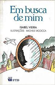 Livro em Busca de mim Autor Vieira, Isabel (1990) [usado]