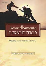 Livro Aconselhamento Terapêutico: Origens , Fundamentos e Prática Autor Forghieri, Yolanda Cintrão (2007) [usado]