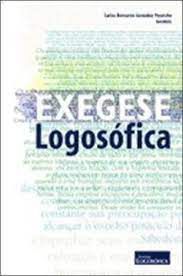 Livro Exegese Logosófica Autor Pecotche, Carlos Bernardo González (2006) [usado]