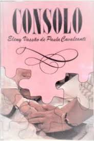 Livro Consolo Autor Cavalcanti, Eleny Vassão de Paula (1990) [usado]