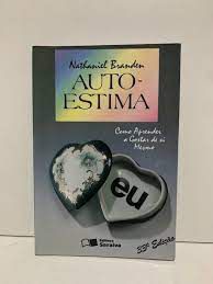 Livro Auto-estima : Como Aprender a Gostar de Si Mesmo Autor Branden, Nathaniel (1998) [usado]