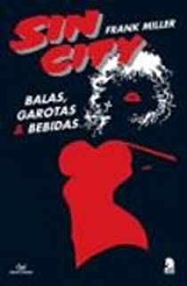 Gibi Sin City: Balas, Garotas e Bebidas Autor Frank Miller [usado]