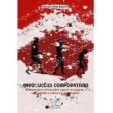 Livro Involuções Corporativas Autor Baptista, Renato Dias (2007) [usado]