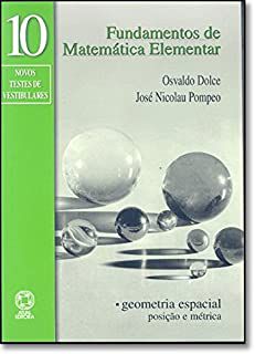 Livro Fundamentos de Matemática Elementar Vol.10 - Geometria Espacial Posição e Métrica Autor Dolce, Osvaldo (2005) [usado]