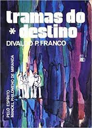 Livro Tramas do Destino Autor Franco, Divaldo P. (1981) [usado]