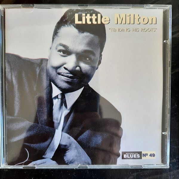 Cd Little Milton - Tending His Roots Interprete Little Milton (1996) [usado]