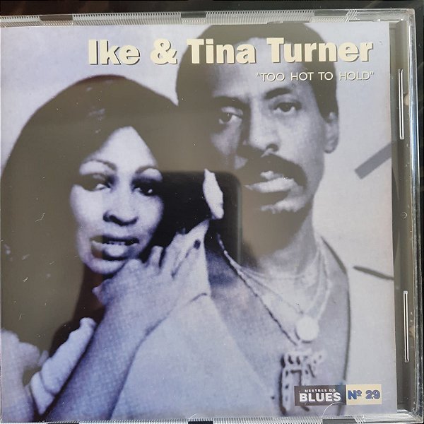 Cd Ike & Tina Turner - Too Hot To Hold Interprete Ike & Tina Turner (1996) [usado]