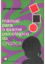 Livro Manual para o Exame Psicológico da Criança Autor Zazzo, René (1968) [usado]