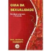 Livro Guia da Sexualidade Autor Roveratti, Dra. Dagmar (2012) [usado]