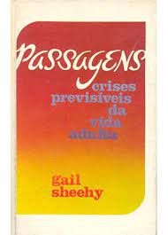 Livro Passagens: Crises Previsíveis da Vida Adulta Autor Sheehy, Gail (1974) [usado]