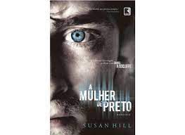 Livro a Mulher de Preto Autor Hill, Susan (2012) [usado]