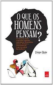Livro o que os Homens Pensam? Autor Rego, Caique (2013) [usado]