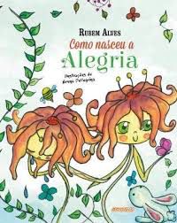 Livro Como Nasceu a Alegria Autor Alves, Rubem (2017) [usado]
