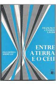 Livro entre a Terra e o Céu Autor Xavier, Francisco Candido (1954) [usado]