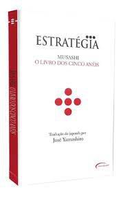 Livro Livro dos Cinco Anéis, o - Coleção Estratégia Autor Musashi, Miyamoto (2015) [usado]