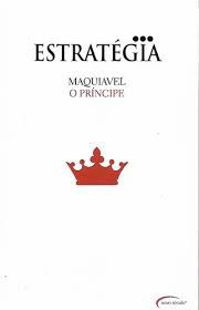 Livro Príncipe, o - Col. Estratégia Autor Maquiavel (2015) [usado]