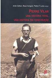 Livro Pierre Vilar Uma História Total Uma História em Construção Autor Cohen, Arón e Outros (2007) [usado]