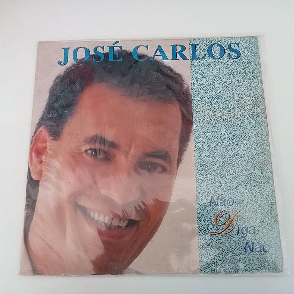 Disco de Vinil Jose Carlos - Não Diga Não Interprete Jose Carlos (1992) [usado]