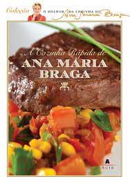 Livro Cozinha Rápida de Ana Maria Braga Autor Braga, Ana Maria (2012) [usado]